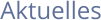 Aktuelles